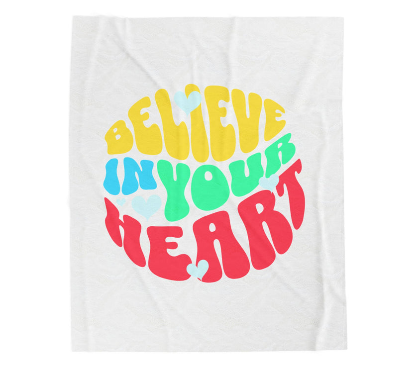 Believe In Your Heart Plush Blanket