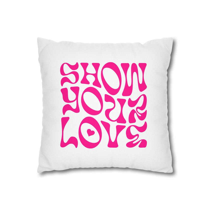 Show Your Love Polyester Square Pillowcase