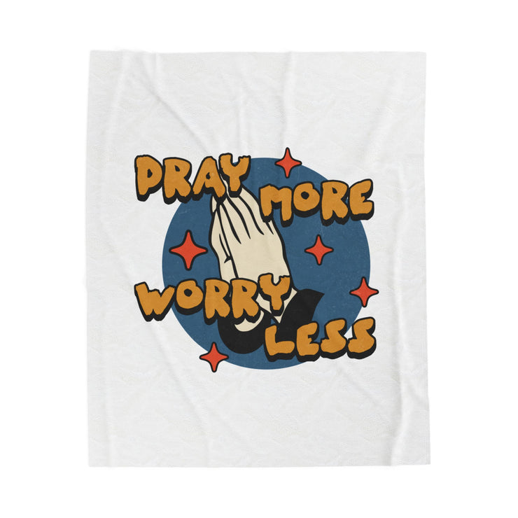 Pray More Worry Less Plush Blanket