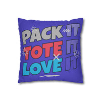 Pack It,Tote It,Love It Square Pillowcase