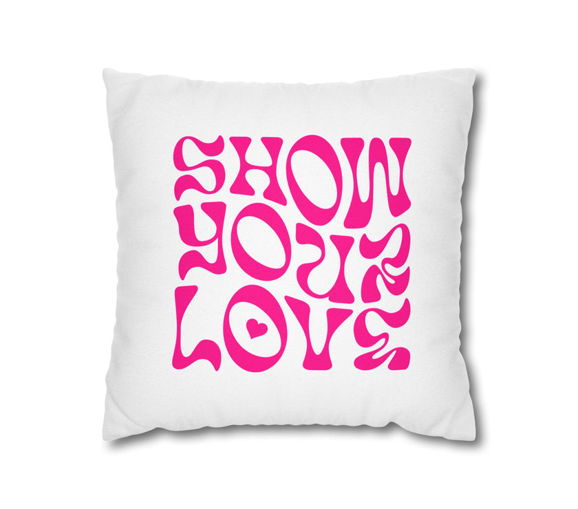 Show Your Love Polyester Square Pillowcase