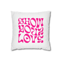 Show Your Love Polyester Square Pillowcase